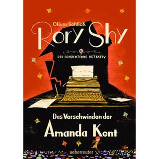 Rory Shy, der schüchterne Detektiv - Das Verschwinden der Amanda Kent (Rory Shy, der schüchterne Detektiv, Bd. 4) Schlick, Oliver Couverture rigide 