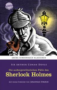 Die außergewöhnlichen Fälle des Sherlock Holmes Doyle, Arthur Conan Sir; Stroud, Jonathan (Vorwort); Lautenbach, Rudolph (Übersetzung) Couverture rigide 