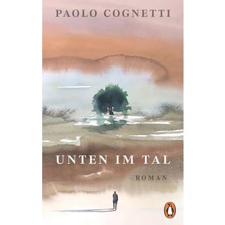 Unten im Tal Cognetti, Paolo; Burkhardt, Christiane (Übersetzung) Copertina rigida 