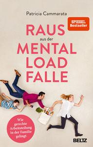 Raus aus der Mental Load-Falle Cammarata, Patricia; Holtmann, Teresa (Illustrationen) Couverture rigide 