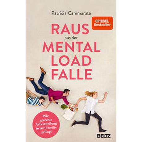 Raus aus der Mental Load-Falle Cammarata, Patricia; Holtmann, Teresa (Illustrationen) Couverture rigide 