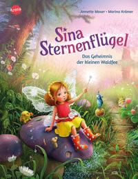 Sina Sternenflügel (1). Das Geheimnis der kleinen Waldfee Moser, Annette; Krämer, Marina (Illustrationen) Copertina rigida 