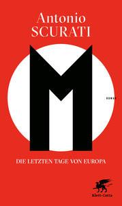 M. Die letzten Tage von Europa Scurati, Antonio; Koskull, Verena von (Übersetzung) Couverture rigide 