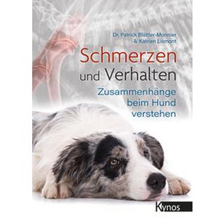 Schmerzen und Verhalten Blättler-Monnier, Dr. med. vet. Patrick; Lismont, Katrien Gebundene Ausgabe 