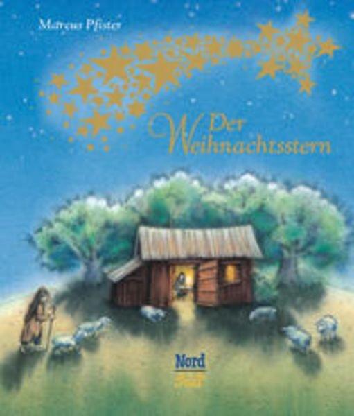 Der Weihnachtsstern Marcus Pfister Gebundene Ausgabe 