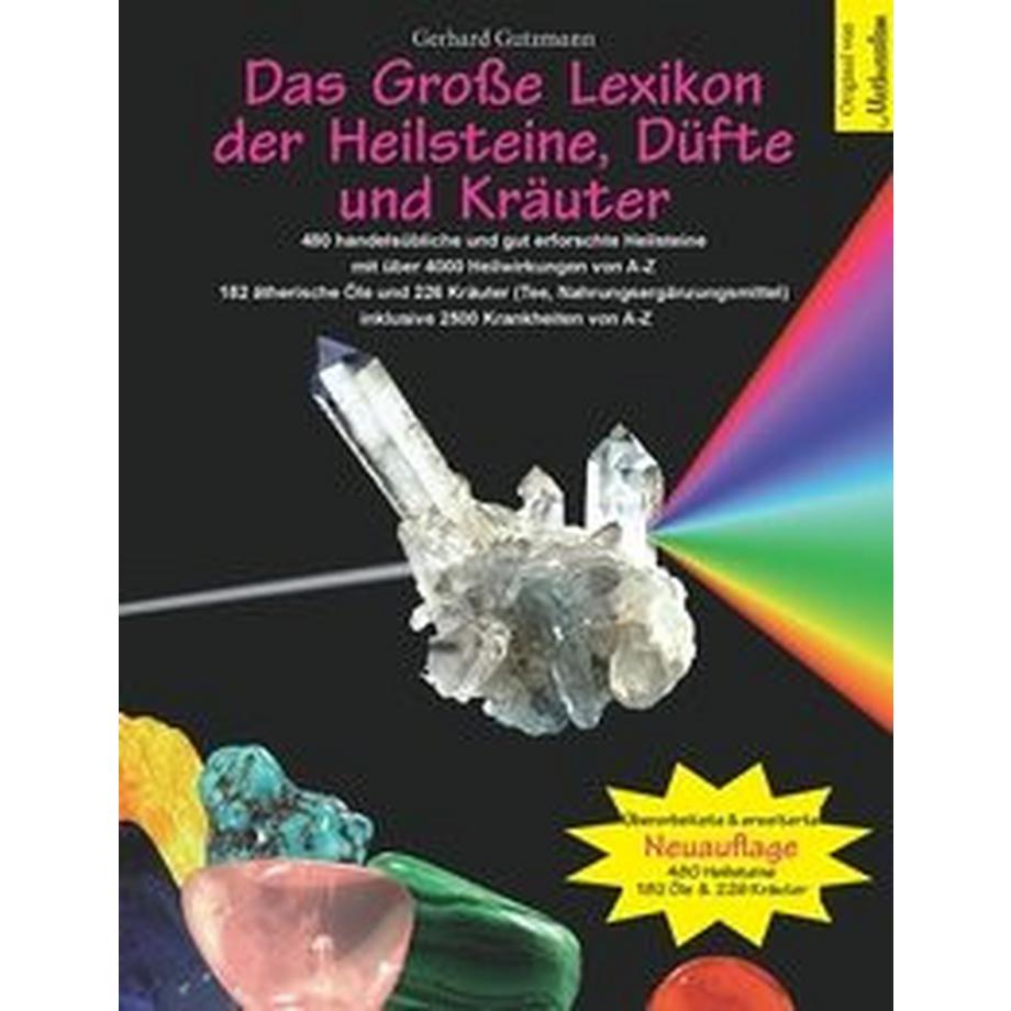   Das grosse Lexikon der Heilsteine, Düfte und Kräuter 