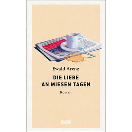 Die Liebe an miesen Tagen Arenz, Ewald Copertina rigida 