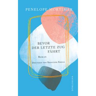 Bevor der letzte Zug fährt MORTIMER, PENELOPE; Kress, Kristine (Übersetzung) Couverture rigide 