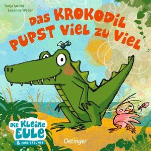 Das Krokodil pupst viel zu viel Weber, Susanne; Jacobs, Tanja (Illustrationen) Gebundene Ausgabe 