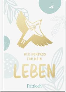 Der Kompass für mein Leben Pattloch Verlag (Hrsg.) Copertina rigida 