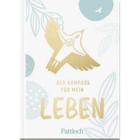 Der Kompass für mein Leben Pattloch Verlag (Hrsg.) Copertina rigida 