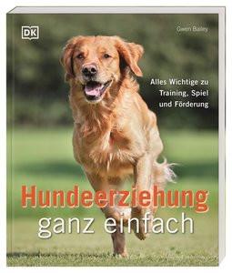 Hundeerziehung ganz einfach Bailey, Gwen; Held, Andreas (Übersetzung); Beuchelt, Brigitte Rüßmann & Wolfgang (Übersetzung) Copertina rigida 