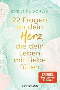 22 Fragen an dein Herz, die dein Leben mit Liebe füllen Dohler, Christine Livre de poche 