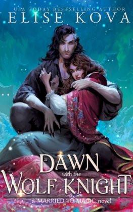 A Dawn with the Wolf Knight Kova, Elise Copertina rigida 