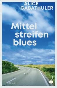 Mittelstreifenblues Gabathuler, Alice Copertina rigida 