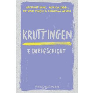 Kruttingen Erne, Marianne; Jäggi, Patricia; Probst, Kathrin; Wehrli, Katharina Copertina rigida 