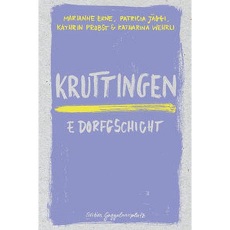 Kruttingen Erne, Marianne; Jäggi, Patricia; Probst, Kathrin; Wehrli, Katharina Copertina rigida 