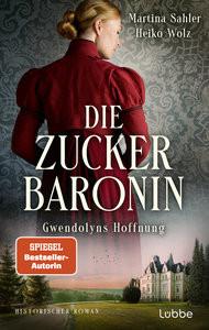 Die Zuckerbaronin Sahler, Martina; Wolz, Heiko Couverture rigide 