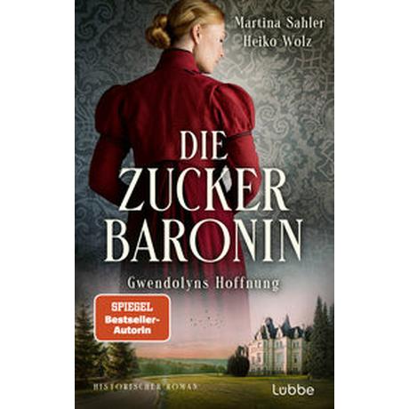 Die Zuckerbaronin Sahler, Martina; Wolz, Heiko Couverture rigide 