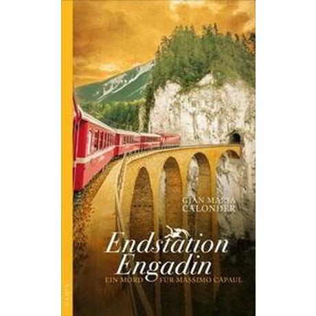 Endstation Engadin Calonder, Gian Maria Gebundene Ausgabe 