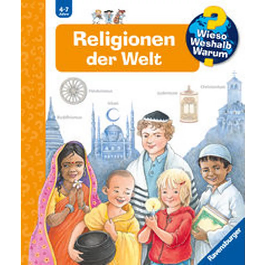 Ravensburger - Wieso? Weshalb? Warum?, Band 23: Religionen der Welt, Weinhold, Angela; Angela (Illustrationen)