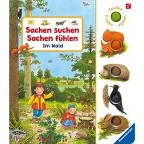 Sachen suchen, Sachen fühlen: Im Wald Nahrgang, Frauke; Wandrey, Guido (Illustrationen) Couverture rigide 