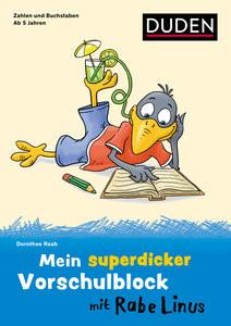 Mein superdicker Vorschulblock mit Rabe Linus Raab, Dorothee; Leuchtenberg, Stefan (Illustrationen) Couverture rigide 