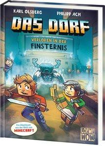 Das Dorf (Band 6) - Verloren in der Finsternis Olsberg, Karl; Loewe Wow! (Hrsg.); Ach, Philipp (Illustrationen) Couverture rigide 