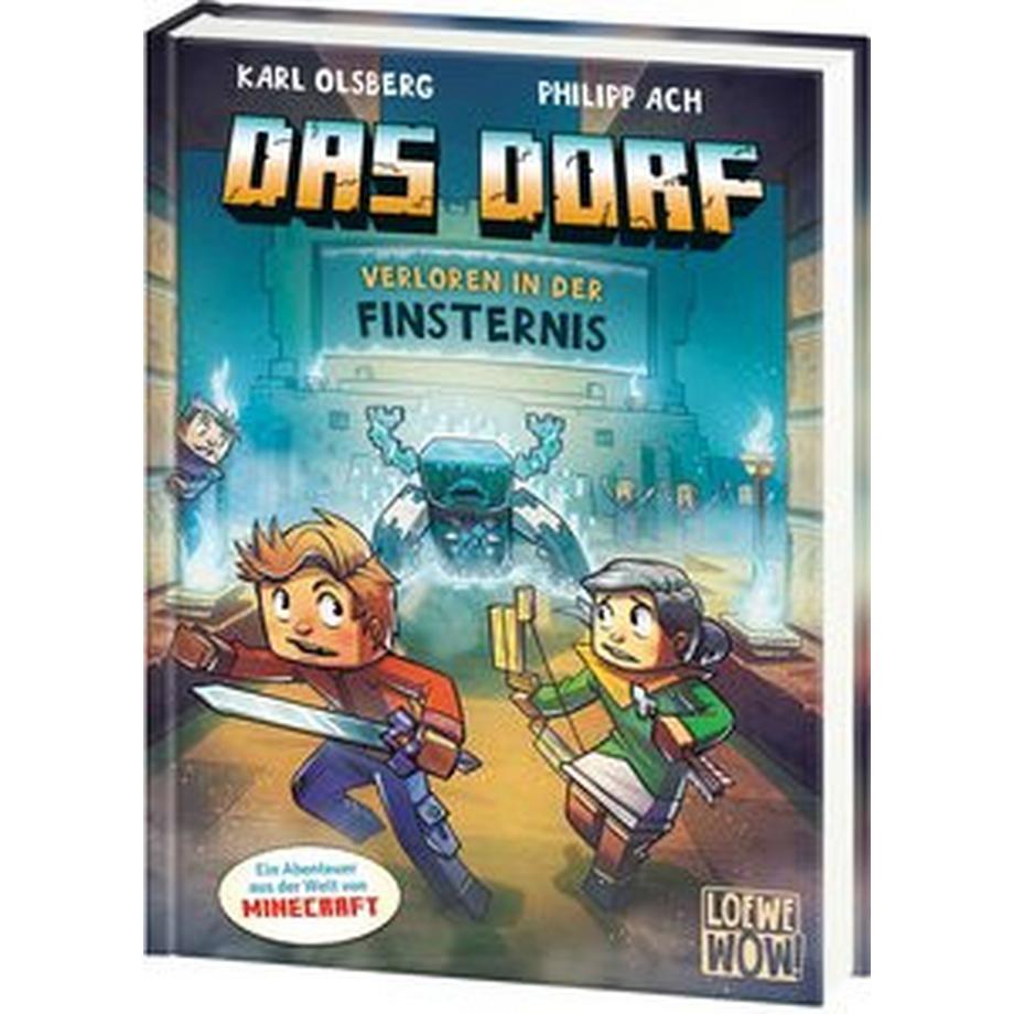 Das Dorf (Band 6) - Verloren in der Finsternis Olsberg, Karl; Loewe Wow! (Hrsg.); Ach, Philipp (Illustrationen) Gebundene Ausgabe 