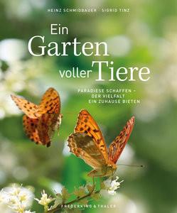 Ein Garten voller Tiere Tinz, Sigrid; Schmidbauer, Heinz (Fotografie) Couverture rigide 