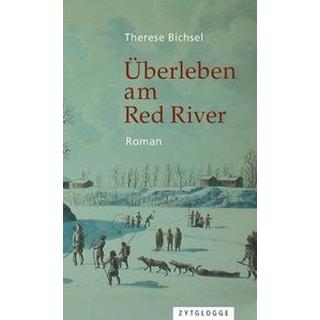 Überleben am Red River Bichsel, Therese Copertina rigida 