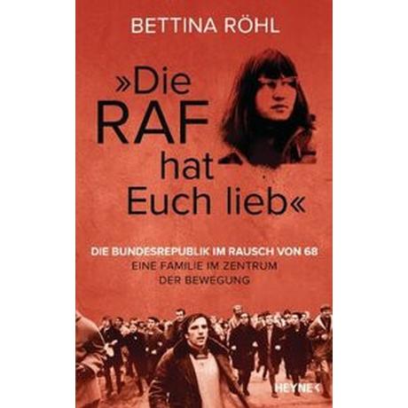 Die RAF hat euch lieb Röhl, Bettina Libro in brossura 