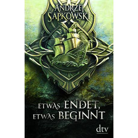 Etwas endet, etwas beginnt Sapkowski, Andrzej; Simon, Erik (Übersetzung) Couverture rigide 