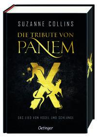 Die Tribute von Panem X. Das Lied von Vogel und Schlange Collins, Suzanne; Klöss, Peter (Übersetzung); Hachmeister, Sylke (Übersetzung) Couverture rigide 