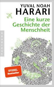 Eine kurze Geschichte der Menschheit Harari, Yuval Noah; Neubauer, Jürgen (Übersetzung) Couverture rigide 