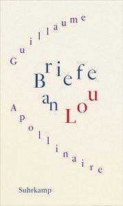 Briefe an Lou Apollinaire, Guillaume; Sorel, Françoise (Übersetzung) Copertina rigida 