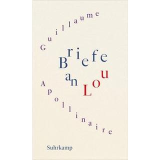 Briefe an Lou Apollinaire, Guillaume; Sorel, Françoise (Übersetzung) Copertina rigida 