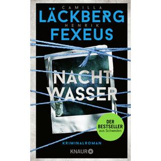 Nachtwasser Läckberg, Camilla; Fexeus, Henrik; Frey, Katrin (Übersetzung) Couverture rigide 