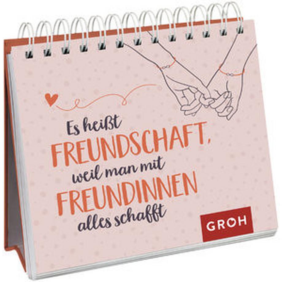 GROH Verlag  Es heißt Freundschaft, weil man mit Freundinnen alles schafft 