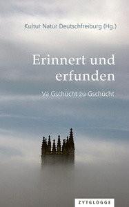 Erinnert und erfunden Baeriswyl-Mauron, Monique; Bossart, Josef; Buchs, Joseph; Emmenegger Riedo, Hildegard; Fasel, Irène; Haenni, Urs; Jendly, Josef; Johner-Etter, Ueli; Kadelbach, Thomas; Kern-Egger, Fränzi; Piller, Otto; Rhyn, Henrik; Rupf, Deborah; Hubert, Schaller; Schmutz, Christian; Schneider, Anaïs; Schnyder, Marijke; Schöni, Armin; Schwab, Simea; Schwaller, Angelia Maria; Vaucher, Thomas; von Gemmingen, Hubertus; Waeber, Bernhard; Zumwald, Rita; Kultur Natur Deutschfreiburg (KUND) (Editor) Copertina rigida 