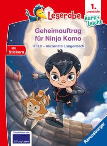 Geheimauftrag für Ninja Komo - lesen lernen mit dem Leseraben - Erstlesebuch - Kinderbuch ab 6 Jahren - Lesenlernen 1. Klasse Jungen und Mädchen (Leserabe 1. Klasse) THiLO; Langenbeck, Alexandra (Illustrationen) Gebundene Ausgabe 