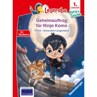 Geheimauftrag für Ninja Komo - lesen lernen mit dem Leseraben - Erstlesebuch - Kinderbuch ab 6 Jahren - Lesenlernen 1. Klasse Jungen und Mädchen (Leserabe 1. Klasse) THiLO; Langenbeck, Alexandra (Illustrationen) Gebundene Ausgabe 