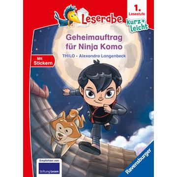 Geheimauftrag für Ninja Komo - lesen lernen mit dem Leseraben - Erstlesebuch - Kinderbuch ab 6 Jahren - Lesenlernen 1. Klasse Jungen und Mädchen (Leserabe 1. Klasse)