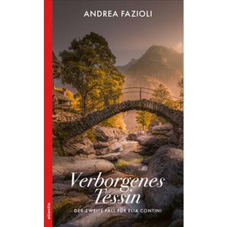 Verborgenes Tessin Fazioli, Andrea; Kristen, Franziska (Übersetzung) Gebundene Ausgabe 