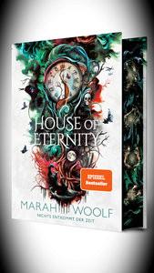 House of Eternity (Luxusausgabe einer aufwühlenden RomantasySaga in dystopischem Setting) Woolf, Marah; Marah Woolf (Hrsg.) Gebundene Ausgabe 