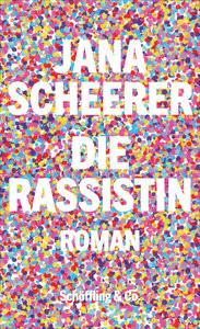 Die Rassistin Scheerer, Jana Copertina rigida 