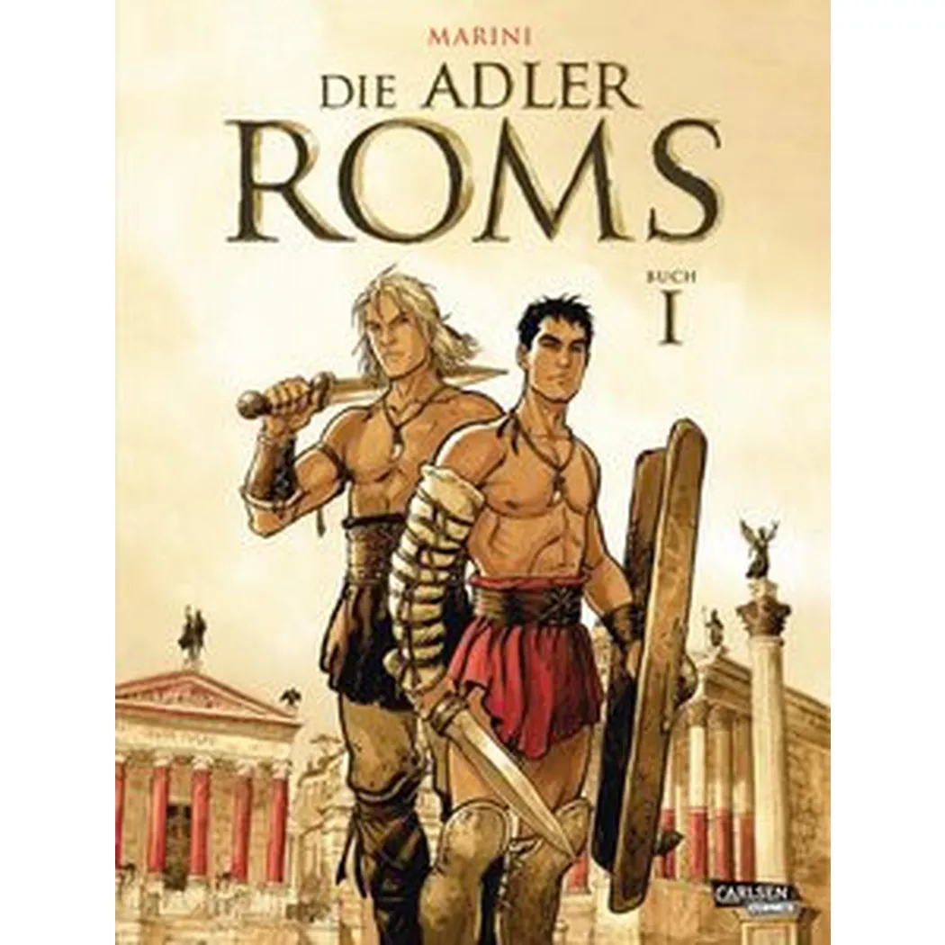 Carlsen Verlag - Die Adler Roms (Hardcover) 1: Buch I, Marini, Enrico/ Le Comte, Marcel (Übersetzung), Multicolor