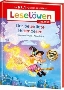 Leselöwen 1. Klasse - Der beleidigte Hexenbesen von Vogel, Maja; Loewe Erstlesebücher (Hrsg.); Räth, Alica (Illustrationen) Couverture rigide 