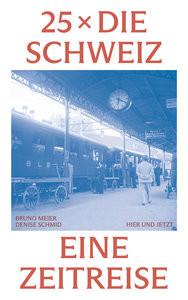 25 x die Schweiz Meier, Bruno; Schmid, Denise Couverture rigide 