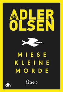 Miese kleine Morde Adler-Olsen, Jussi; Thiess, Hannes (Übersetzung) Couverture rigide 